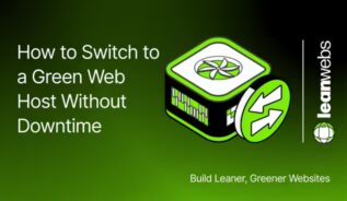 Thumbnail for guide on switching to a green web host without downtime with LeanWebs branding.